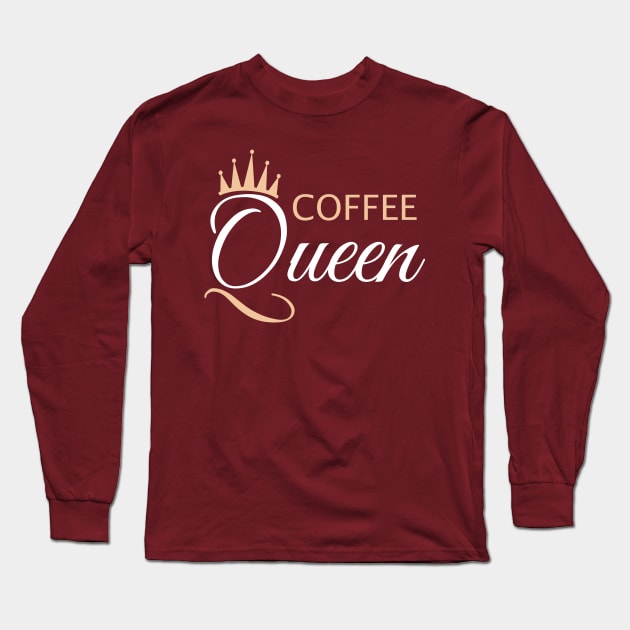 Coffee Queen Long Sleeve T-Shirt by Korry